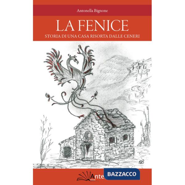 Fenice. Storia di una casa risorta dalle ceneri (La)