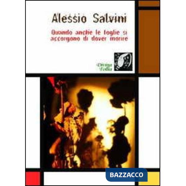 Quando anche le foglie si accorgono di dover morire