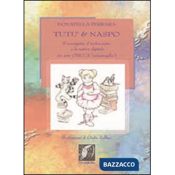 TutÃ¹ & Naspo. Il musigatto, il technoratto e la nativa digitale (in arte Chicca... Â«calzamagliaÂ»)