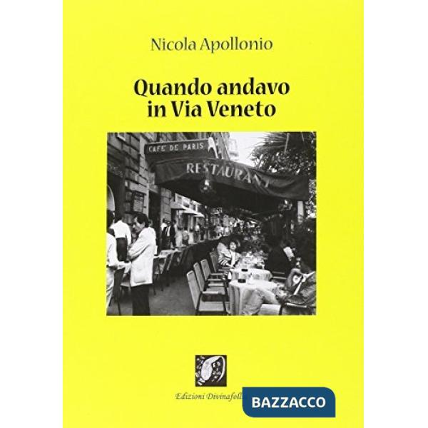 Quando andavo in via Veneto