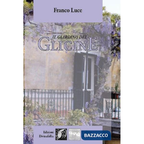 Giardino del glicine (Il)