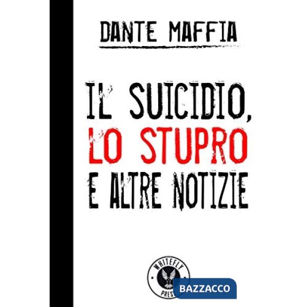 Suicidio, lo stupro e altre notizie (Il)