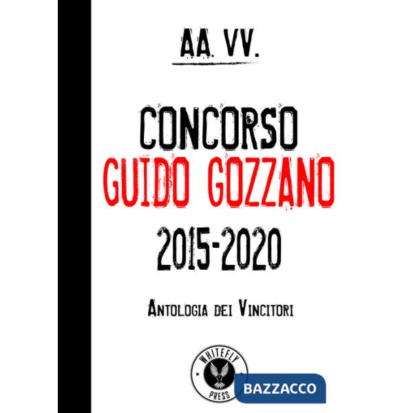 Concorso Guido Gozzano 2015-2020. Antologia dei vincitori