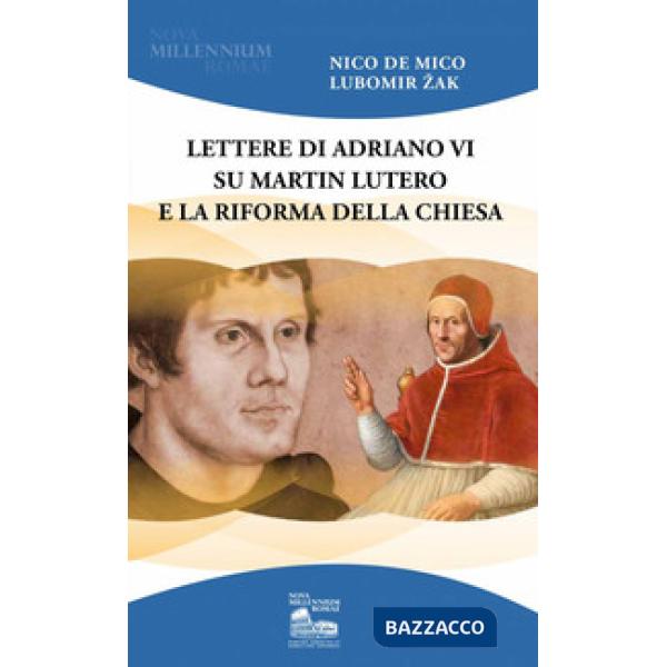 Lettere di Adriano VI su Martin Lutero e la Riforma della Chiesa