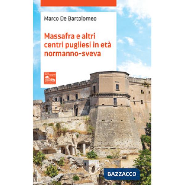 Massafra e altri centri pugliesi in età Normanno-Sveva