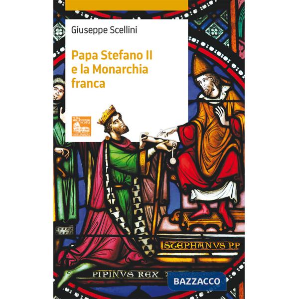 Papa Stefano II e la Monarchia franca