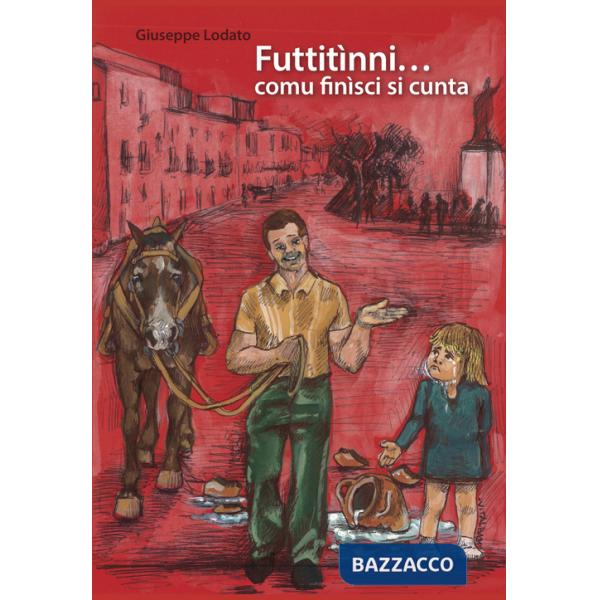 Futtitìnni... comu finìsci si cunta