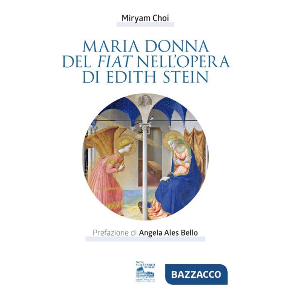 Maria donna del Fiat nell'opera di Edith Stein
