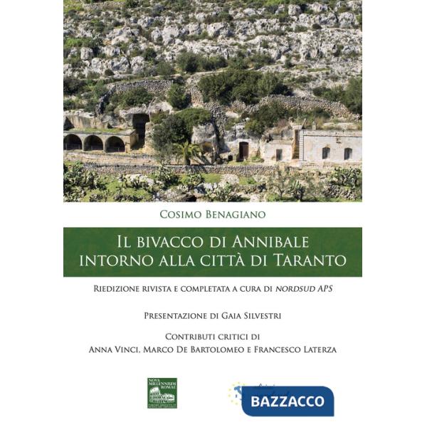 Bivacco di Annibale intorno alla città di Taranto. Riedizione rivista e completata a cura di nordsud APS (Il)