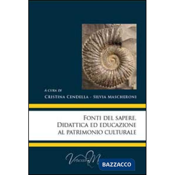 Fonti del sapere. Didattica ed educazione al patrimonio culturale
