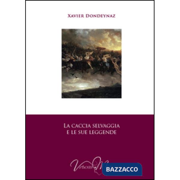 Caccia selvaggia e le sue leggende (La)