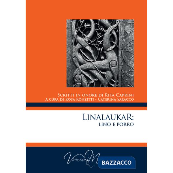 Linalaukar: Lino e Porro. Scritti in onore di Rita Caprini