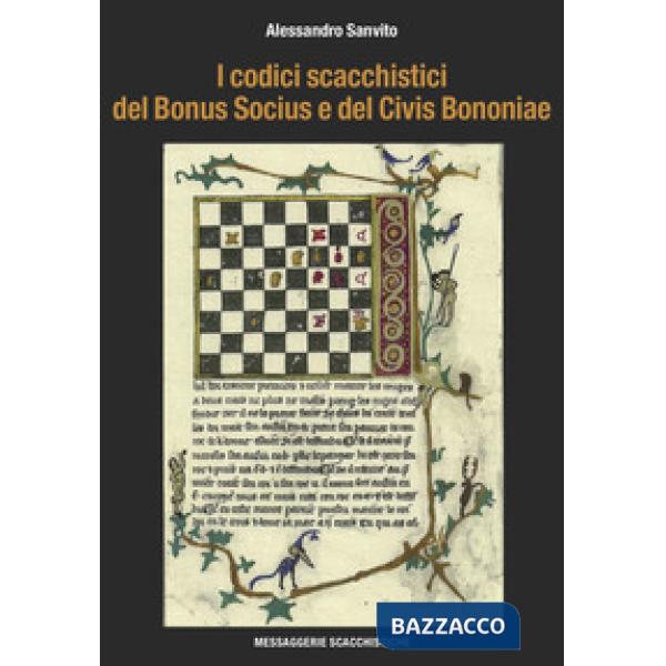 Codici scacchistici del Bonus Socius e del Civis Bononiae (I)