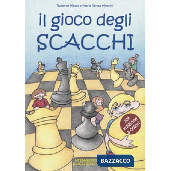 Gioco degli scacchi. Ediz. illustrata (Il)
