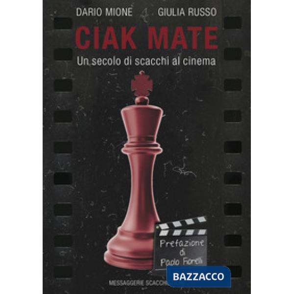 Ciak Mate. Un secolo di scacchi al cinema