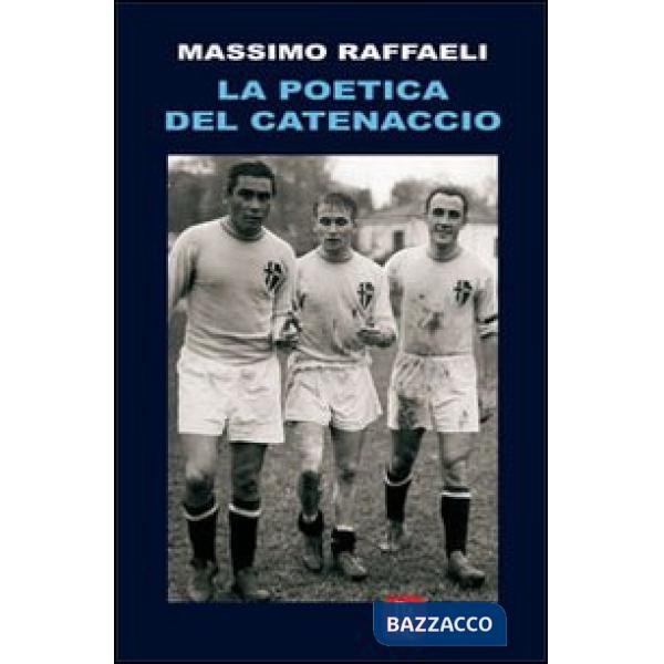 Poetica del catenaccio e altri scritti di calcio (La)
