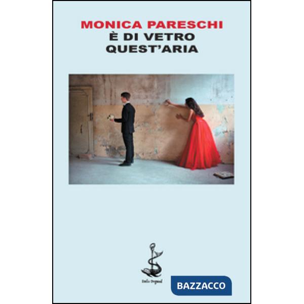 È di vetro quest'aria