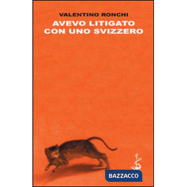 Avevo litigato con uno svizzero