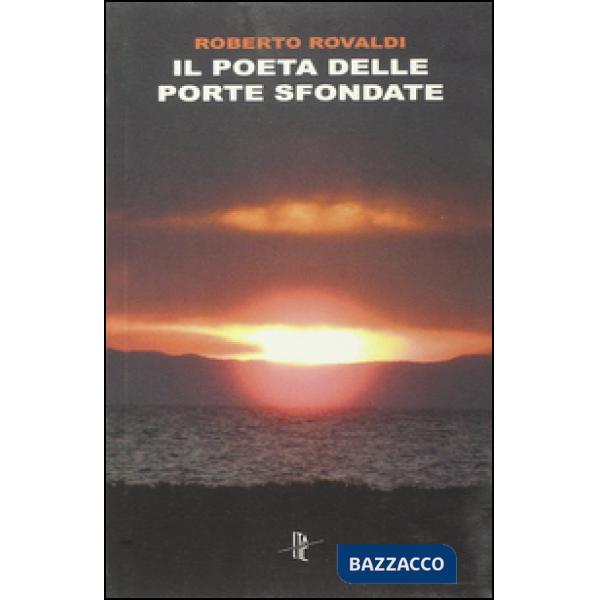 Poeta delle porte sfondate (Il)