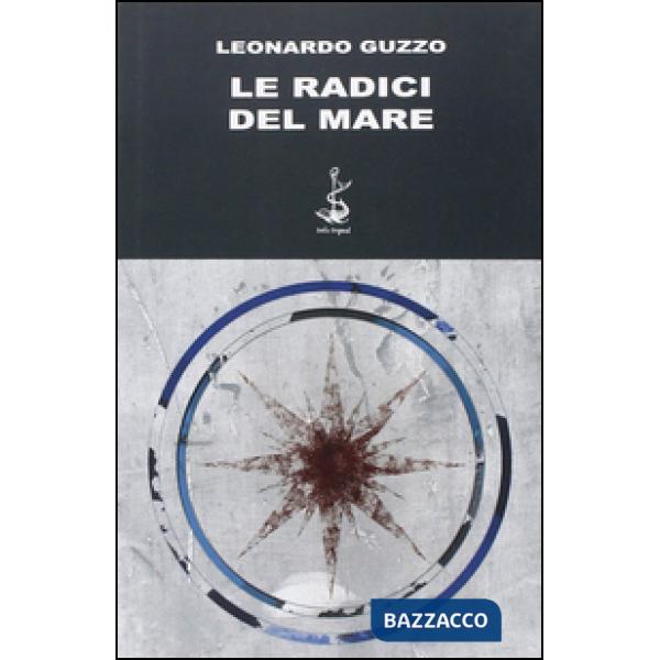 Radici del mare (Le)
