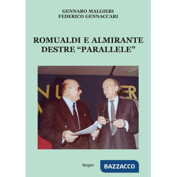 Romualdi e Almirante destre «parallele»
