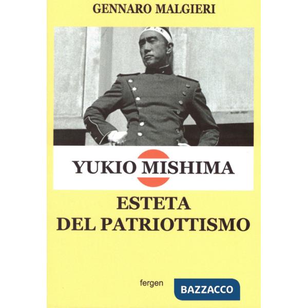 Yukio Mishima. Esteta del patriottismo