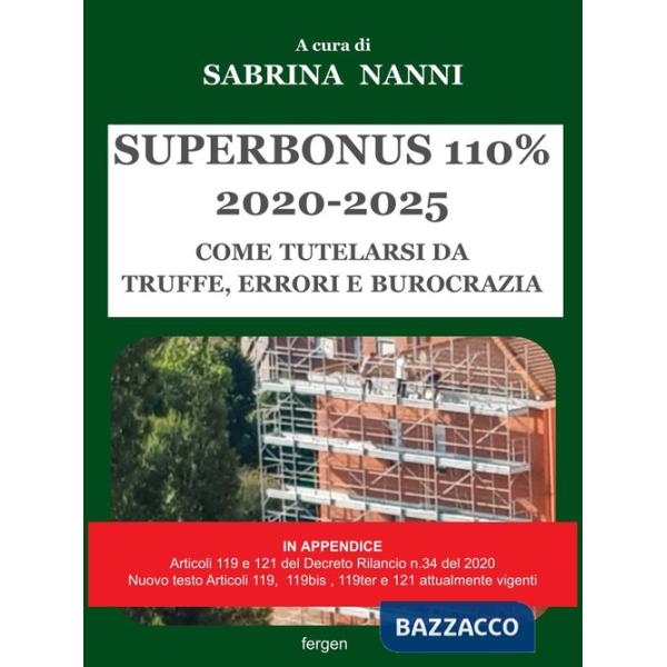 Superbonus 2020-2025. Come tutelarsi da truffe, errori e burocrazia