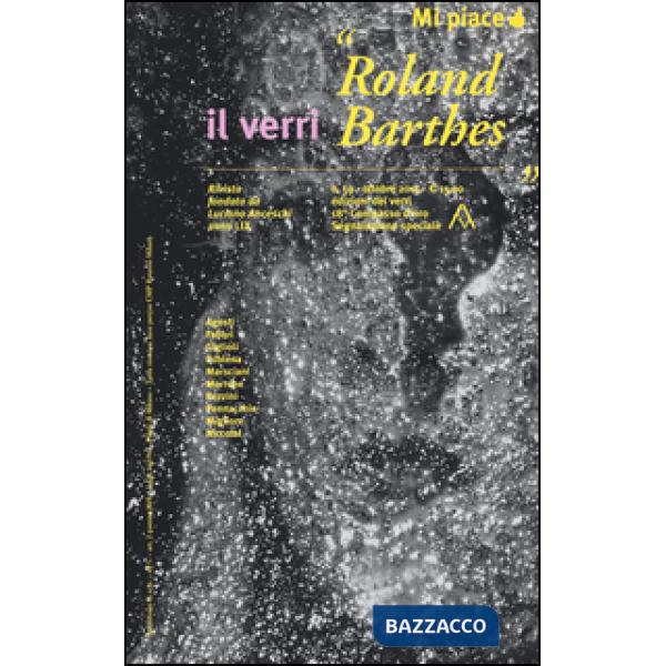 Verri (Il). Vol. 59: Roland Barthes. Mi piace