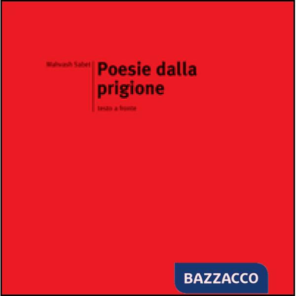 Poesie dalla prigione. Testo iraniano a fronte
