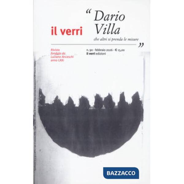 Verri (Il). Vol. 90: Dario Villa, che altri si prenda le misure
