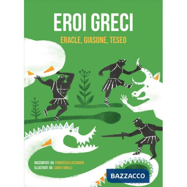 Eroi greci. Eracle, Giasone, Teseo
