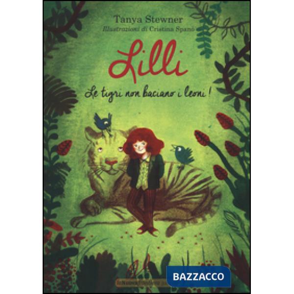 Lilli. Le tigri non baciano i leoni!