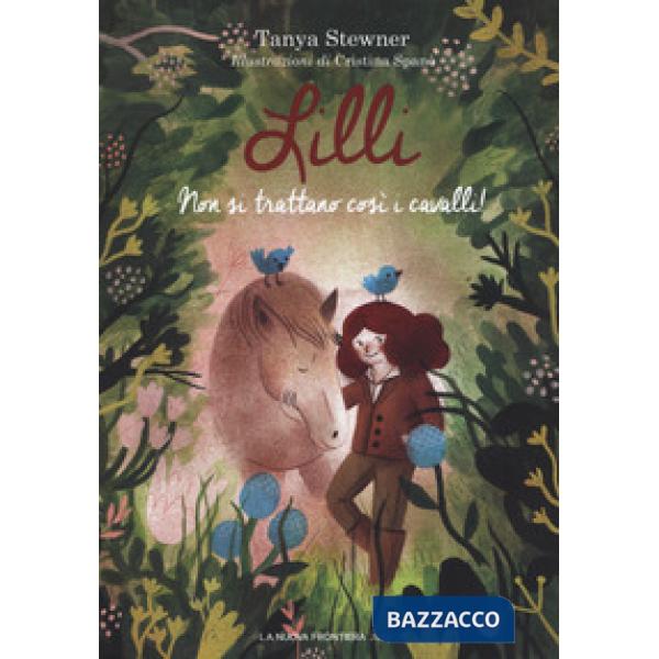 Lilli. Non si trattano così i cavalli!