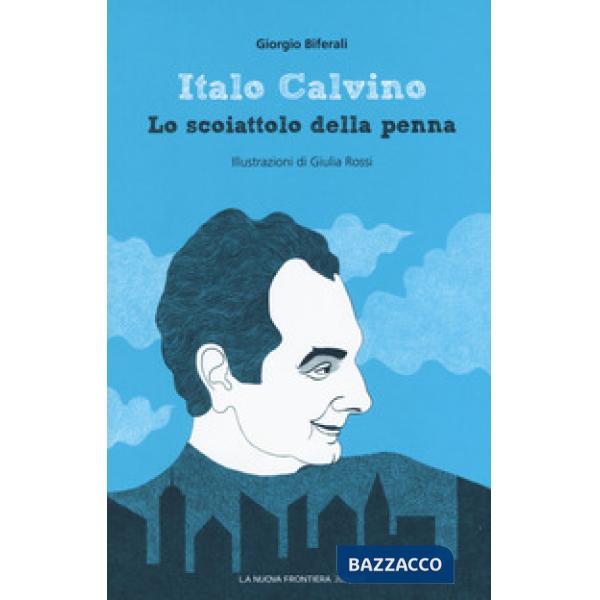 Italo Calvino. Lo scoiattolo della penna