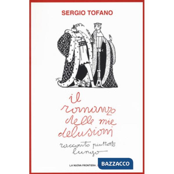 Romanzo delle mie delusioni. Racconto piuttosto lungo (Il)