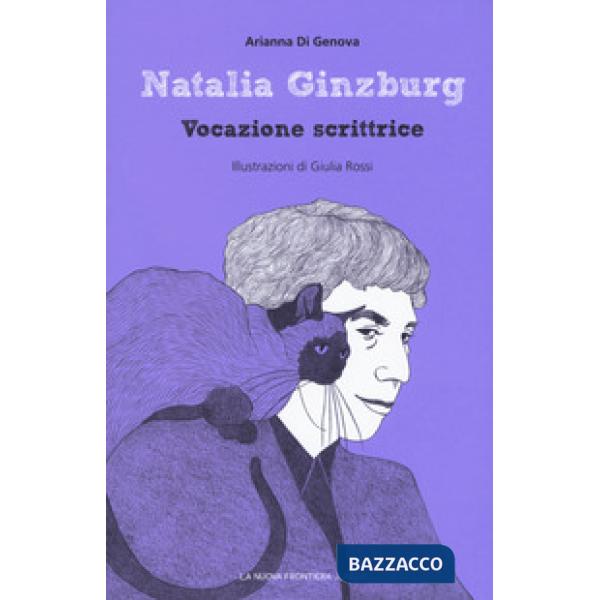 Natalia Ginzburg. Vocazione scrittrice