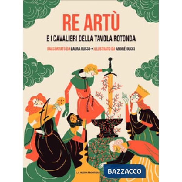 Re Artù e i cavalieri della Tavola rotonda