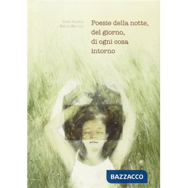 Poesie della notte, del giorno, di ogni cosa intorno