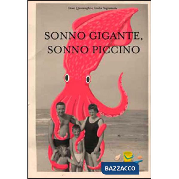 Sonno gigante, sonno piccino. Ediz. illustrata