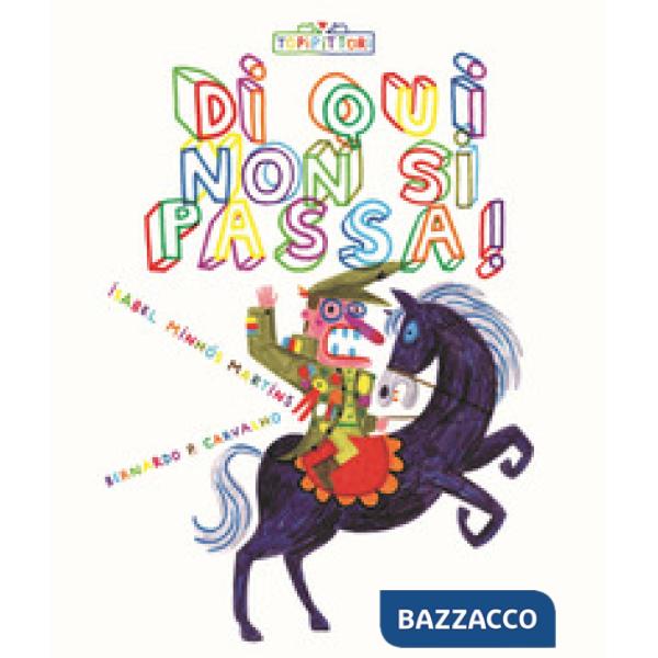 Di qui non si passa! Ediz. illustrata