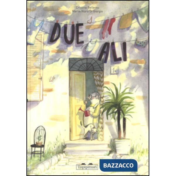 Due ali. Ediz. illustrata