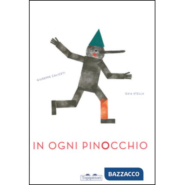 In ogni Pinocchio. Ediz. illustrata