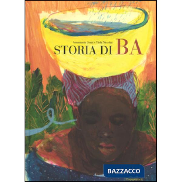 Storia di Ba. Ediz. illustrata