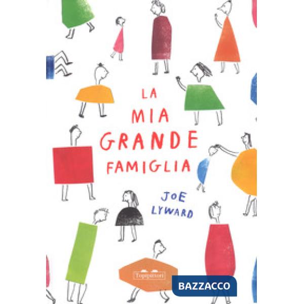 Mia grande famiglia. Ediz. a colori (La)