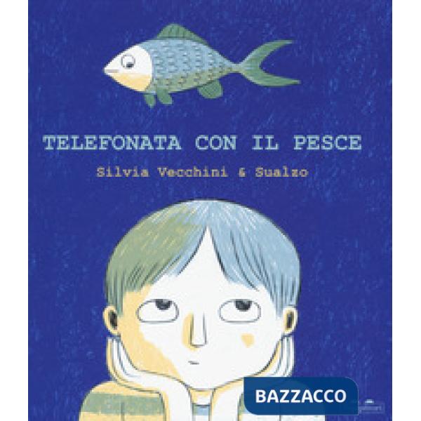 Telefonata con il pesce. Ediz. a colori