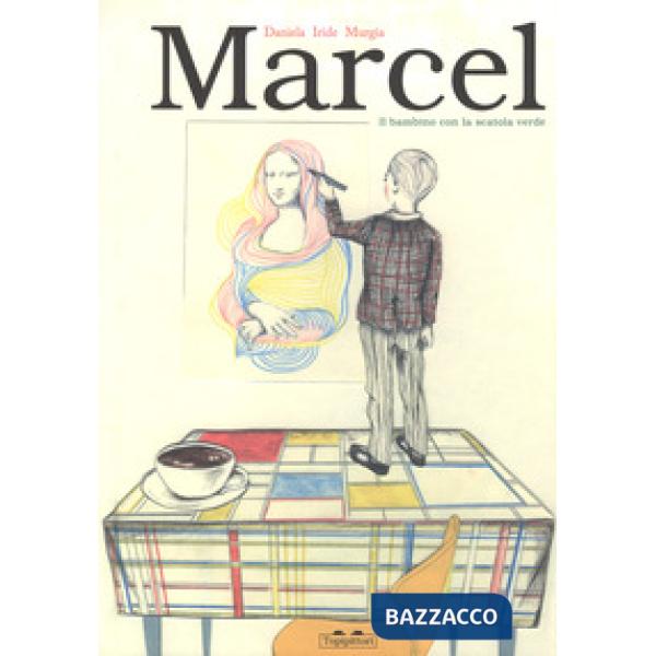 Marcel. Il bambino con la scatola verde. Ediz. a colori
