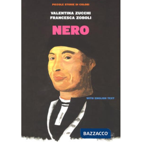 Nero. Piccole storie di colori. Ediz. italiana e inglese