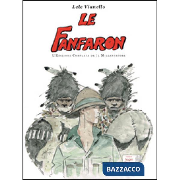 Fanfaron. L'edizione completa de «Il Millantatore» (Le)