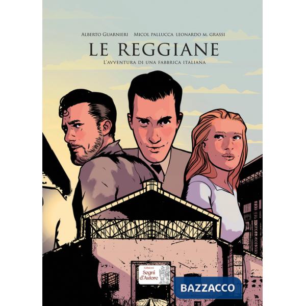 Reggiane. L'avventura di una fabbrica italiana (Le)