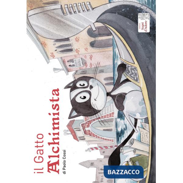 Gatto alchimista. Ediz. illustrata (Il)